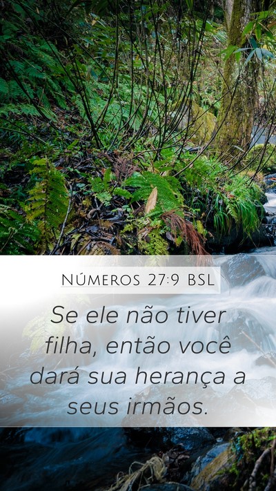 Números 27:9 BSL Mobile Phone Wallpaper - Se ele não tiver filha, então você dará sua - Mobile Bible Verse Wallpaper