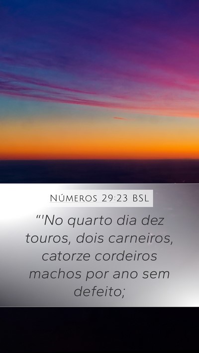 Números 29:23 BSL Mobile Phone Wallpaper - “'No quarto dia dez touros, dois carneiros, - Mobile Bible Verse Wallpaper