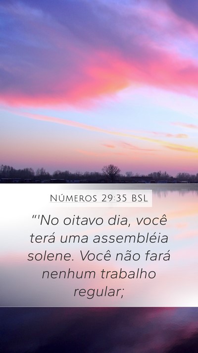 Números 29:35 BSL Mobile Phone Wallpaper - “'No oitavo dia, você terá uma assembléia - Mobile Bible Verse Wallpaper