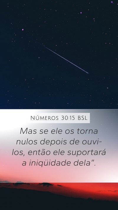 Números 30:15 BSL Mobile Phone Wallpaper - Mas se ele os torna nulos depois de ouvi-los, - Mobile Bible Verse Wallpaper