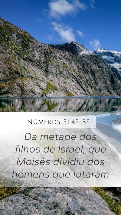 Números 31:42 BSL Mobile Phone Wallpaper - Da metade dos filhos de Israel, que Moisés - Mobile Bible Verse Wallpaper