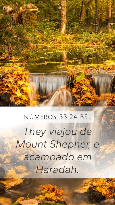 Números 33:24 BSL Mobile Phone Wallpaper - They viajou de Mount Shepher, e acampado em - Mobile Bible Verse Wallpaper