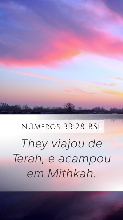 Números 33:28 BSL Mobile Phone Wallpaper - They viajou de Terah, e acampou em - Mobile Bible Verse Wallpaper