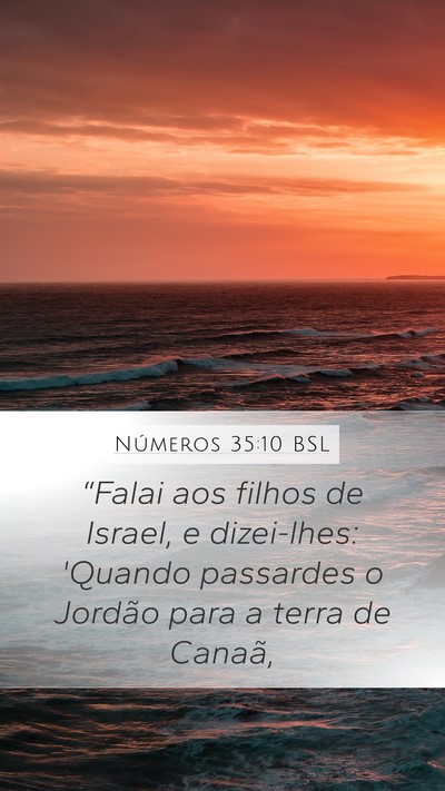 Números 35:10 BSL Mobile Phone Wallpaper - “Falai aos filhos de Israel, e dizei-lhes: - Mobile Bible Verse Wallpaper