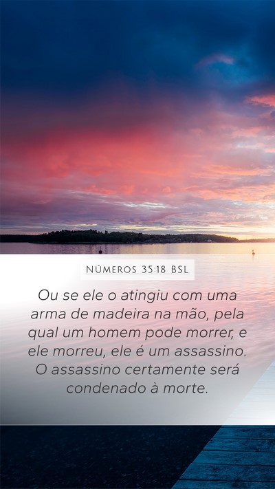 Números 35:18 BSL Mobile Phone Wallpaper - Ou se ele o atingiu com uma arma de madeira na - Mobile Bible Verse Wallpaper