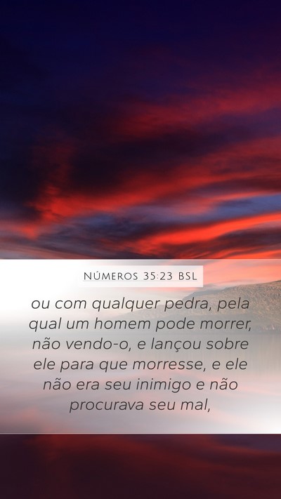 Números 35:23 BSL Mobile Phone Wallpaper - ou com qualquer pedra, pela qual um homem pode - Mobile Bible Verse Wallpaper