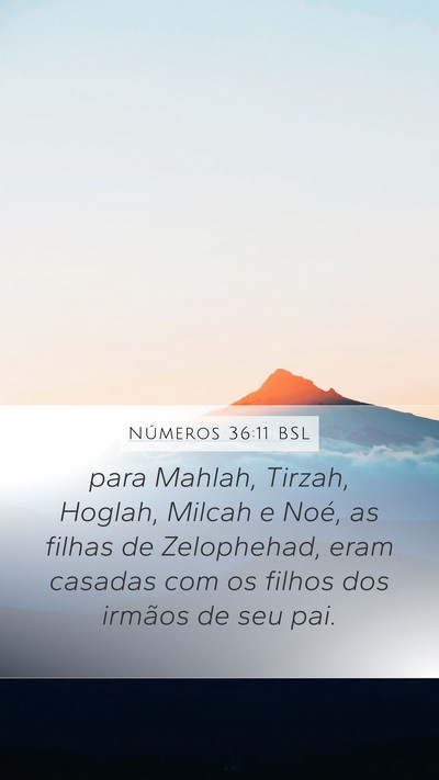 Números 36:11 BSL Mobile Phone Wallpaper - para Mahlah, Tirzah, Hoglah, Milcah e Noé, as - Mobile Bible Verse Wallpaper