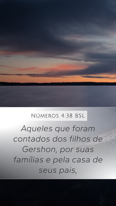 Números 4:38 BSL Mobile Phone Wallpaper - Aqueles que foram contados dos filhos de Gershon, - Mobile Bible Verse Wallpaper