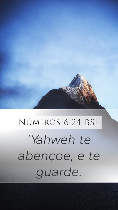 Números 6:24 BSL Mobile Phone Wallpaper - 'Yahweh te abençoe, e te - Mobile Bible Verse Wallpaper