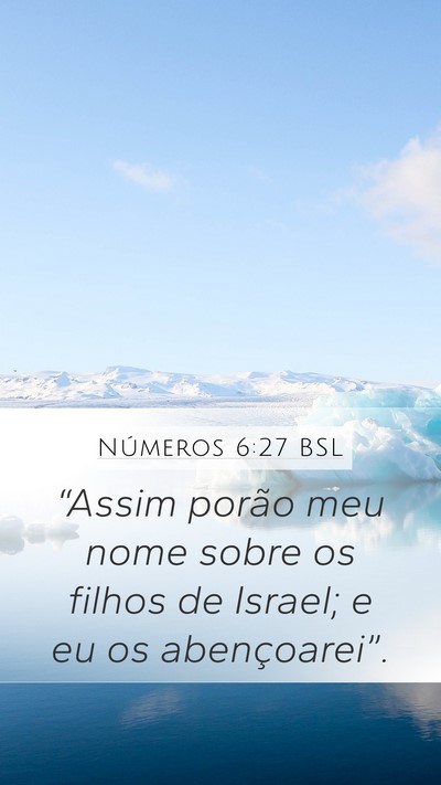 Números 6:27 BSL Mobile Phone Wallpaper - “Assim porão meu nome sobre os filhos de - Mobile Bible Verse Wallpaper