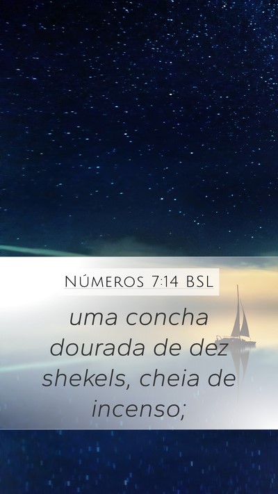 Números 7:14 BSL Mobile Phone Wallpaper - uma concha dourada de dez shekels, cheia de - Mobile Bible Verse Wallpaper