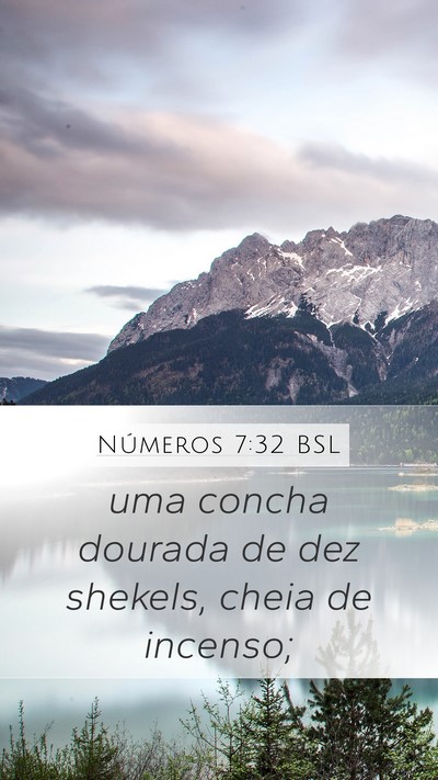 Números 7:32 BSL Mobile Phone Wallpaper - uma concha dourada de dez shekels, cheia de - Mobile Bible Verse Wallpaper