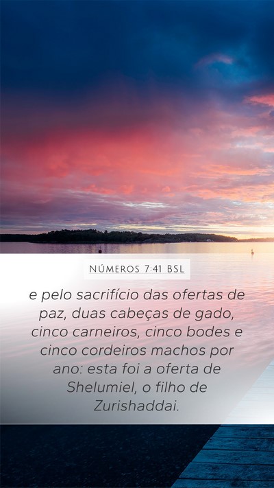 Números 7:41 BSL Mobile Phone Wallpaper - e pelo sacrifício das ofertas de paz, duas - Mobile Bible Verse Wallpaper