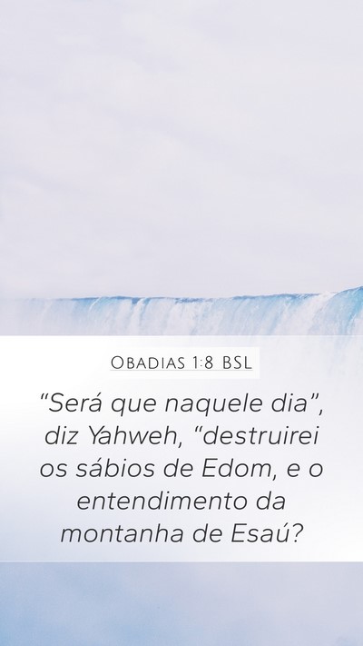 Obadias 1:8 BSL Mobile Phone Wallpaper - “Será que naquele dia”, diz Yahweh, - Mobile Bible Verse Wallpaper