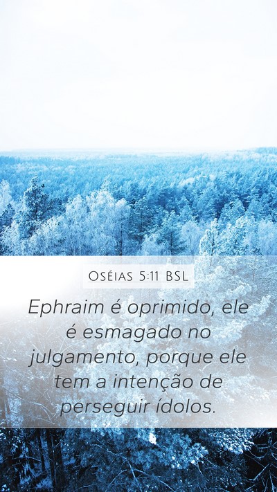 Oséias 5:11 BSL Mobile Phone Wallpaper - Ephraim é oprimido, ele é esmagado no - Mobile Bible Verse Wallpaper