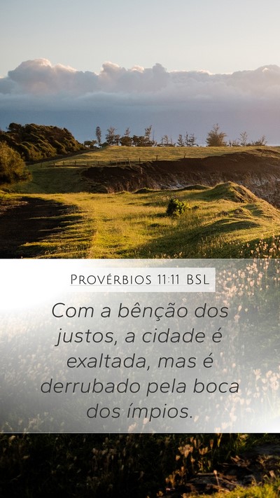 Provérbios 11:11 BSL Mobile Phone Wallpaper - Com a bênção dos justos, a cidade é exaltada, - Mobile Bible Verse Wallpaper