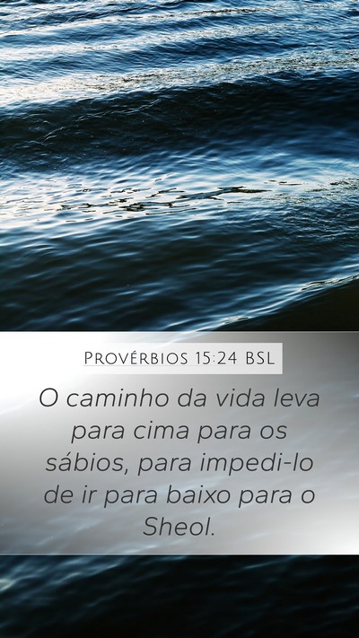 Provérbios 15:24 BSL Bible Verse Image