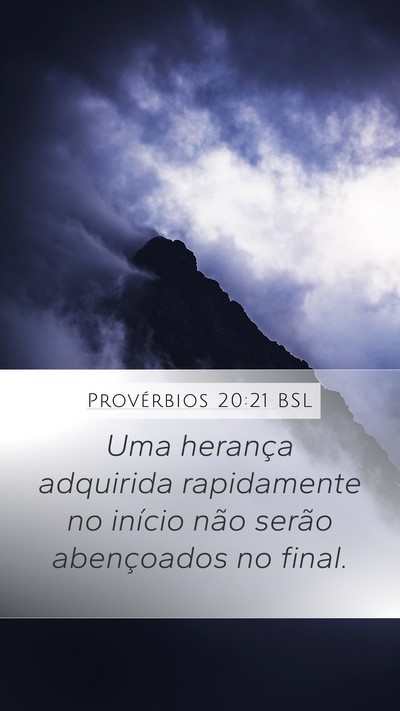 Provérbios 20:21 BSL Bible Verse Image
