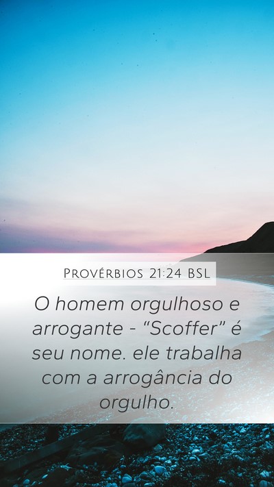 Provérbios 21:24 BSL Bible Verse Image