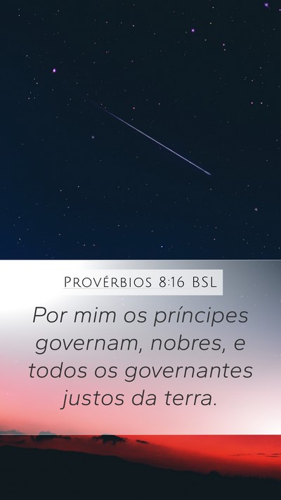 Provérbios 8:16 BSL Mobile Phone Wallpaper - Por mim os príncipes governam, nobres, e todos - Mobile Bible Verse Wallpaper