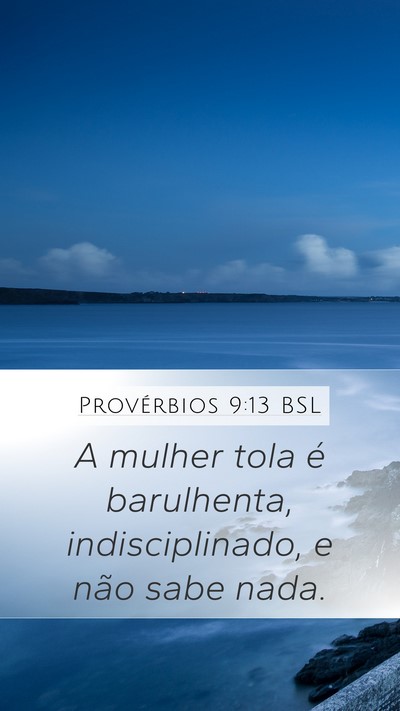 Provérbios 9:13 BSL Bible Verse Image