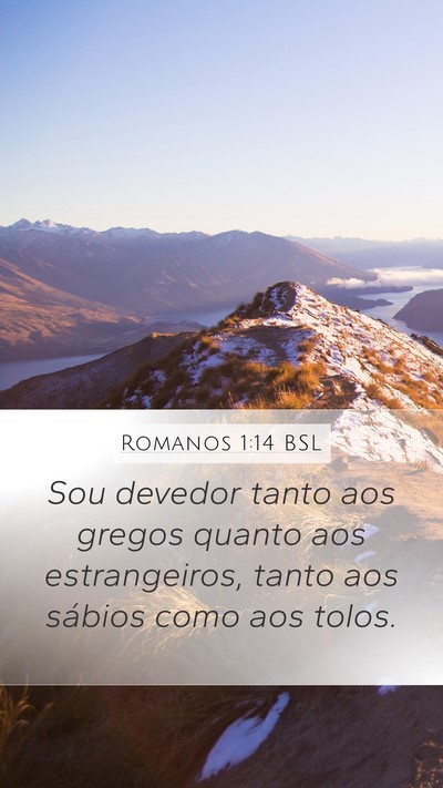 Romanos 1:14 BSL Mobile Phone Wallpaper - Sou devedor tanto aos gregos quanto aos - Mobile Bible Verse Wallpaper
