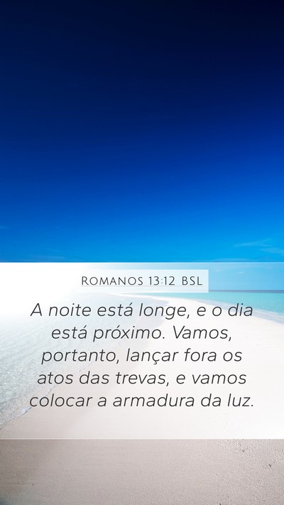 Romanos 13:12 BSL Bible Verse Image