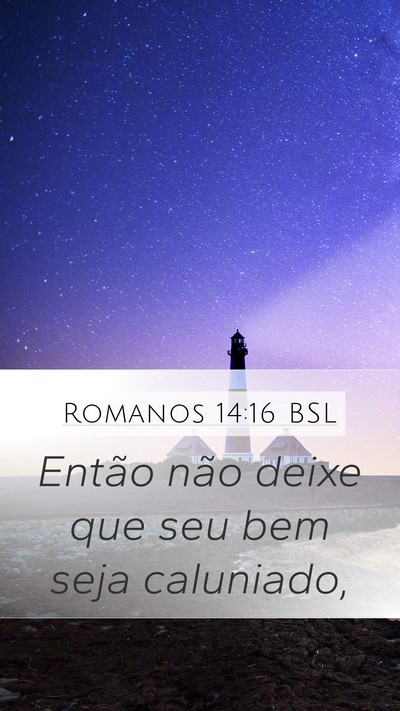 Romanos 14:16 BSL Bible Verse Image