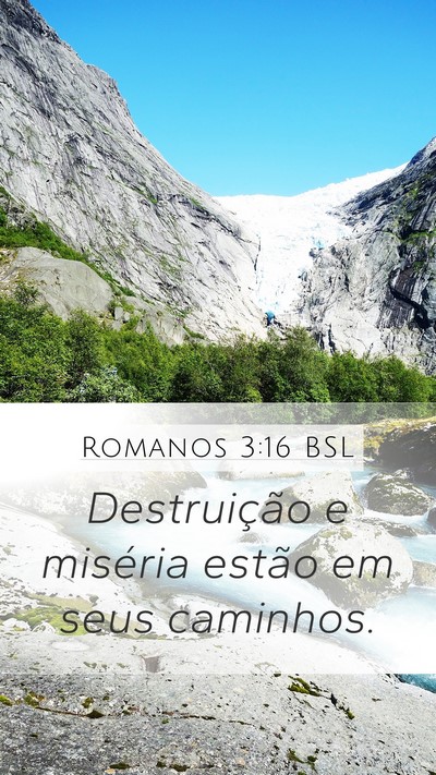 Romanos 3:16 BSL Mobile Phone Wallpaper - Destruição e miséria estão em seus - Mobile Bible Verse Wallpaper