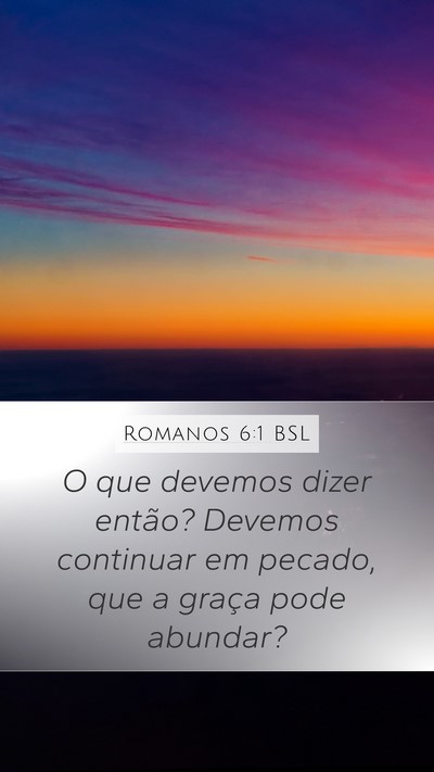 Romanos 6:1 BSL Bible Verse Image