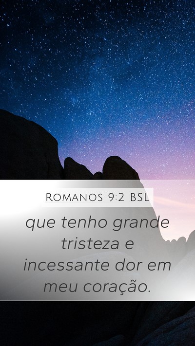 Romanos 9:2 BSL Bible Verse Image