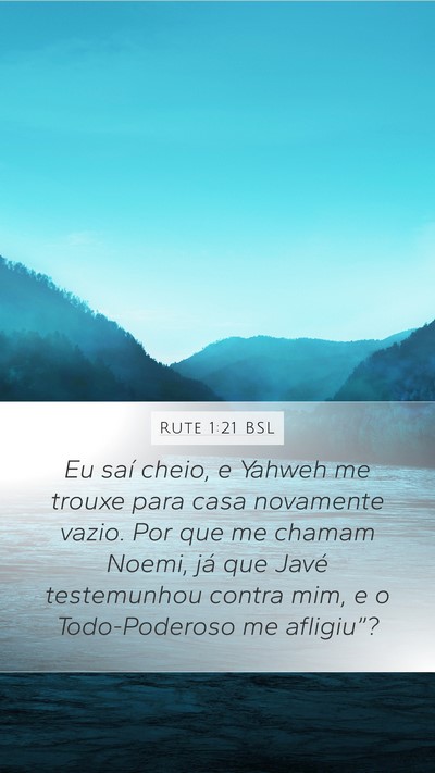 Rute 1:21 BSL Mobile Phone Wallpaper - Eu saí cheio, e Yahweh me trouxe para casa - Mobile Bible Verse Wallpaper