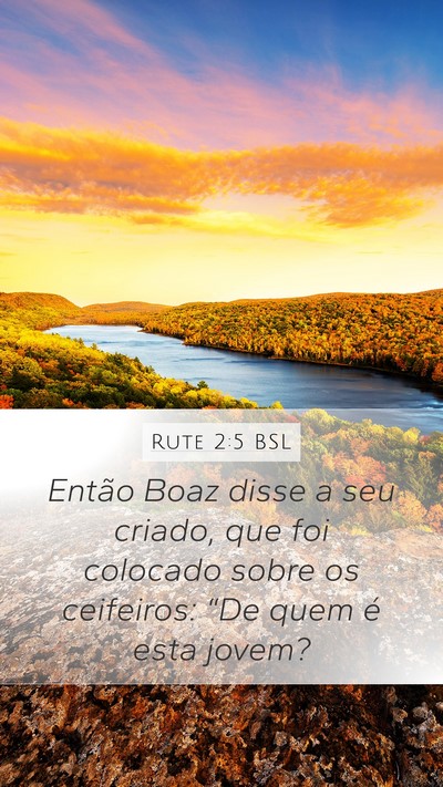 Rute 2:5 BSL Mobile Phone Wallpaper - Então Boaz disse a seu criado, que foi colocado - Mobile Bible Verse Wallpaper