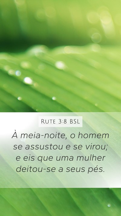 Rute 3:8 BSL Mobile Phone Wallpaper - À meia-noite, o homem se assustou e se virou; e - Mobile Bible Verse Wallpaper