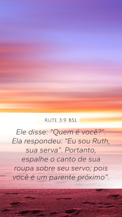 Rute 3:9 BSL Mobile Phone Wallpaper - Ele disse: “Quem é você?”. Ela respondeu: - Mobile Bible Verse Wallpaper