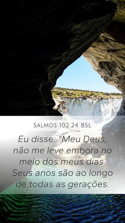 Salmos 102:24 BSL Bible Verse Image