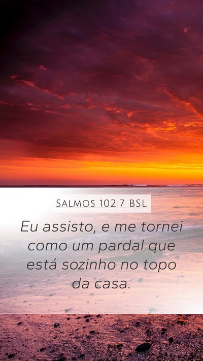 Salmos 102:7 BSL Bible Verse Image