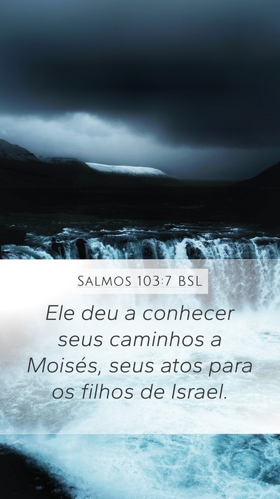 Salmos 103:7 BSL Bible Verse Image