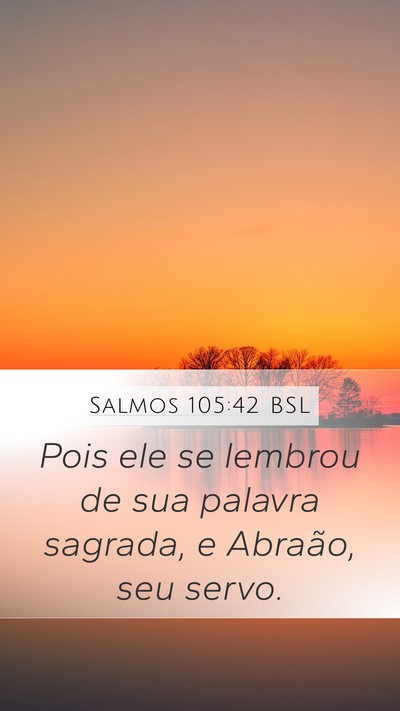 Salmos 105:42 BSL Bible Verse Image