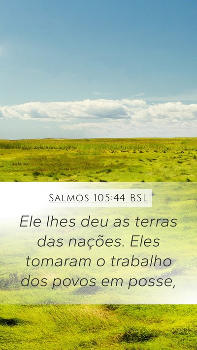 Salmos 105:44 BSL Bible Verse Image
