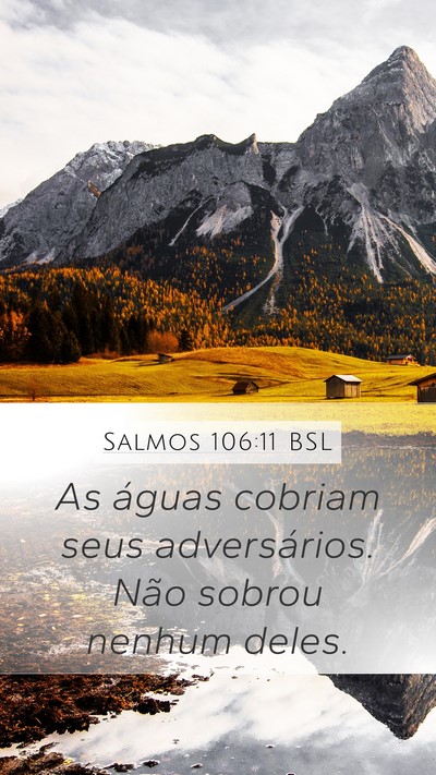 Salmos 106:11 BSL Mobile Phone Wallpaper - As águas cobriam seus adversários. Não sobrou - Mobile Bible Verse Wallpaper