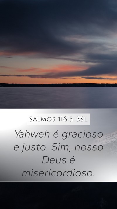 Salmos 116:5 BSL Bible Verse Image