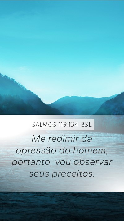 Salmos 119:134 BSL Mobile Phone Wallpaper - Me redimir da opressão do homem, portanto, vou - Mobile Bible Verse Wallpaper