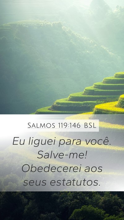 Salmos 119:146 BSL Mobile Phone Wallpaper - Eu liguei para você. Salve-me! Obedecerei aos - Mobile Bible Verse Wallpaper