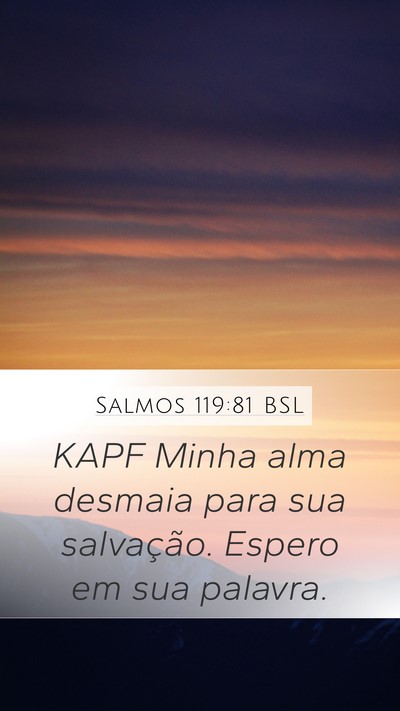 Salmos 119:81 BSL Bible Verse Image