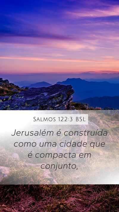 Salmos 122:3 BSL Mobile Phone Wallpaper - Jerusalém é construída como uma cidade que é - Mobile Bible Verse Wallpaper