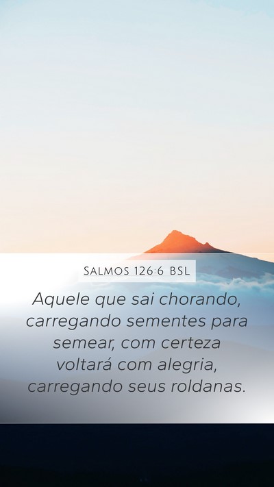 Salmos 126:6 BSL Bible Verse Image