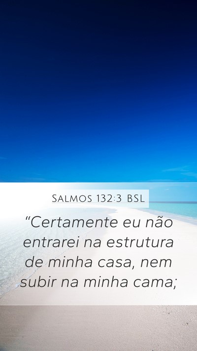 Salmos 132:3 BSL Bible Verse Image