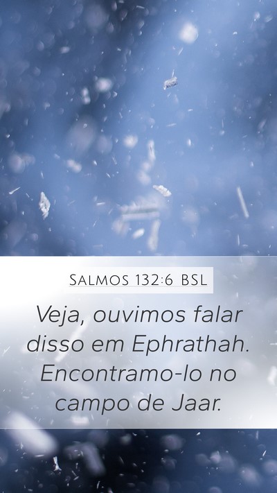 Salmos 132:6 BSL Bible Verse Image