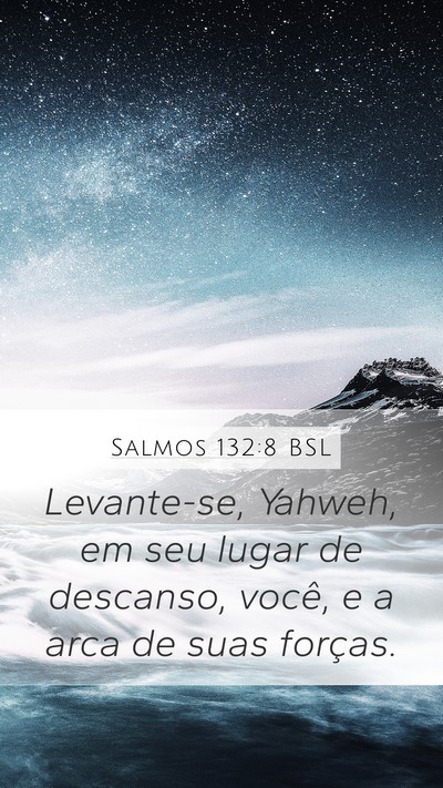 Salmos 132:8 BSL Bible Verse Image